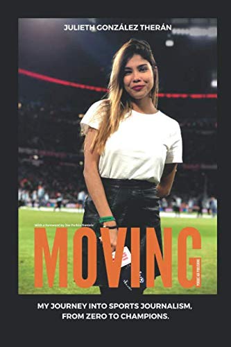 Read Moving: From zero to Champions., written by Julieth González Therán Read Moving: From zero to Champions., written by Julieth González Therán
