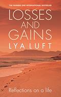 Read Losses and Gains: Reflections on a Life, written by Lya Luft