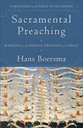 Read Sacramental Preaching: Sermons on the Hidden Presence of Christ, written by Hans Boersma