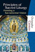 Read Principles of Sacred Liturgy: Forming a Sacramental Vision, written by Christopher Carstens