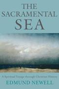 Read The Sacramental Sea: A Spiritual Voyage Through Christian History, written by Edmund Newell Read The Sacramental Sea: A Spiritual Voyage Through Christian History, written by Edmund Newell