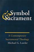 Read Symbol and Sacrament:: A Contemporary Sacramental Theology., written by Michael G. Lawler