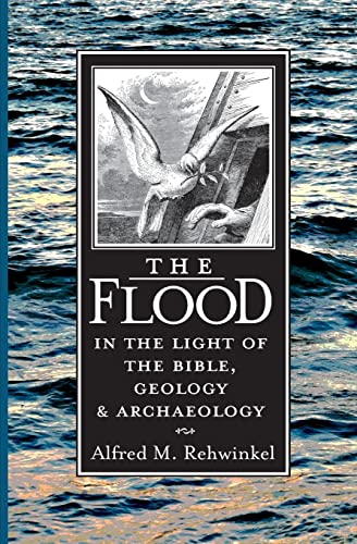 Read The Flood: In the Light of the Bible, Geology, and Archaeology, written by Alred M Rehwinkel Read The Flood: In the Light of the Bible, Geology, and Archaeology, written by Alred M Rehwinkel