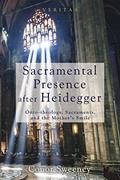 Read Sacramental Presence after Heidegger: Onto-theology, Sacraments, and the Mother's Smile, written by Conor Sweeney