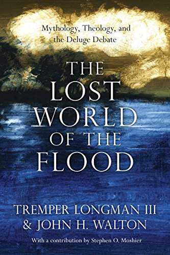 Read The Lost World of the Flood: Mythology, Theology, and the Deluge Debate (Volume 5) (The Lost World Series), written by Tremper Longman III; John H. Walton Read The Lost World of the Flood: Mythology, Theology, and the Deluge Debate (Volume 5) (The Lost World Series), written by Tremper Longman III; John H. Walton