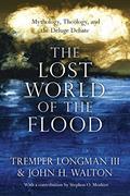 Read The Lost World of the Flood: Mythology, Theology, and the Deluge Debate (Volume 5) (The Lost World Series), written by Tremper Longman III; John H. Walton