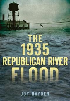 The 1935 Republican River Flood (Disaster), written by Joy Hayden