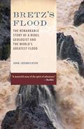 Read Bretz's Flood: The Remarkable Story of a Rebel Geologist and the World's Greatest Flood, written by John Soennichsen