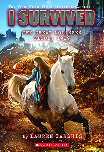 Read I Survived the Great Molasses Flood, 1919 (I Survived Graphic Novel #11), written by Lauren Tarshis