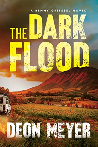 Read The Dark Flood (Benny Griessel Mysteries), written by Deon Meyer Read The Dark Flood (Benny Griessel Mysteries), written by Deon Meyer