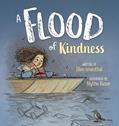 Read A Flood of Kindness, written by Ellen Leventhal