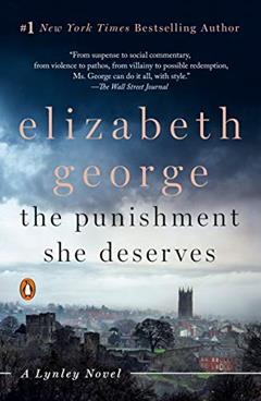 The Punishment She Deserves: A Lynley Novel (Inspector Lynley Book 20), written by Elizabeth George