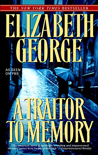 Read A Traitor to Memory (Inspector Lynley Book 11), written by Elizabeth George