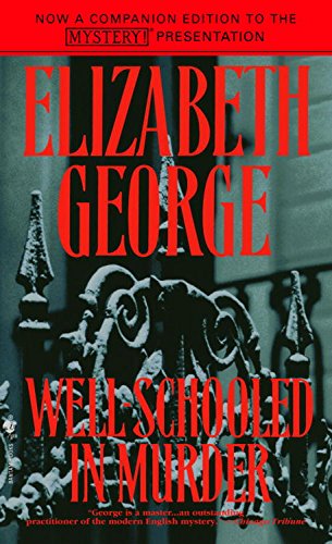 Read Well-Schooled in Murder (Inspector Lynley Book 3), written by Elizabeth George