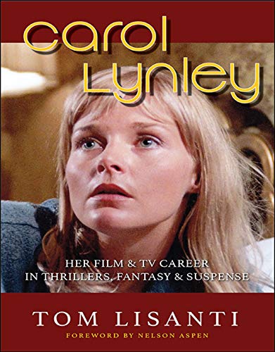 Read Carol Lynley: Her Film & TV Career in Thrillers, Fantasy and Suspense, written by Tom Lisanti Read Carol Lynley: Her Film & TV Career in Thrillers, Fantasy and Suspense, written by Tom Lisanti