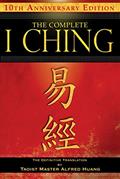 Read The Complete I Ching ? 10th Anniversary Edition: The Definitive Translation by Taoist Master Alfred Huang, written by Taoist Master Alfred Huang