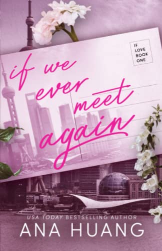 Read If We Ever Meet Again (If Love), written by Ana Huang