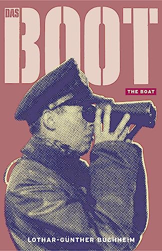Read Das Boot: The Boat, written by Lothar-Günther Buchheim