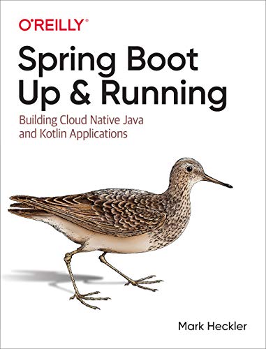 Read Spring Boot: Up and Running: Building Cloud Native Java and Kotlin Applications, written by Mark Heckler