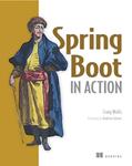 Read Spring Boot in Action, written by Craig Walls