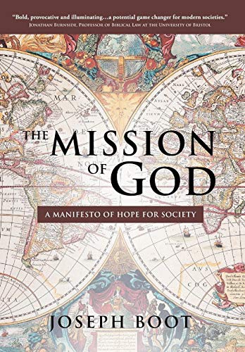 Read The Mission of God: A Manifesto of Hope for Society, written by Joseph Boot Read The Mission of God: A Manifesto of Hope for Society, written by Joseph Boot