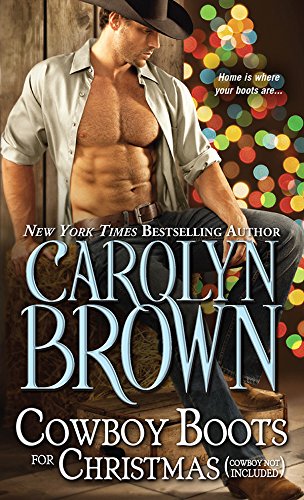 Read Cowboy Boots for Christmas: (Cowboy not included) (Burnt Boot, Texas Book 1), written by Carolyn Brown Read Cowboy Boots for Christmas: (Cowboy not included) (Burnt Boot, Texas Book 1), written by Carolyn Brown