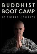 Read Buddhist Boot Camp, written by Timber Hawkeye