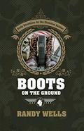 Read Boots on the Ground: Daily Devotions for the Christian Soldier, written by Randy Wells
