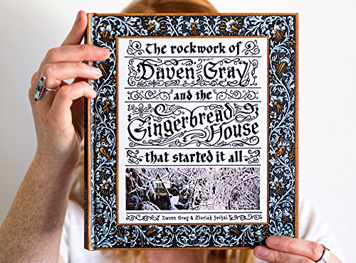 Read The rockwork of Daven Gray & The Gingerbread House that started it all, written by Mariah Jochai; Daven Gray Read The rockwork of Daven Gray & The Gingerbread House that started it all, written by Mariah Jochai; Daven Gray