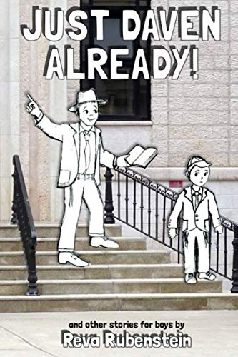 Read Just Daven Already: and other stories for Boys, written by Reva Rubenstein Read Just Daven Already: and other stories for Boys, written by Reva Rubenstein
