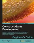 Read Construct Game Development: Beginner's Guide, written by Daven Bigelow
