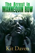 Read The Arrest in Mannequin Row, written by Kit Daven