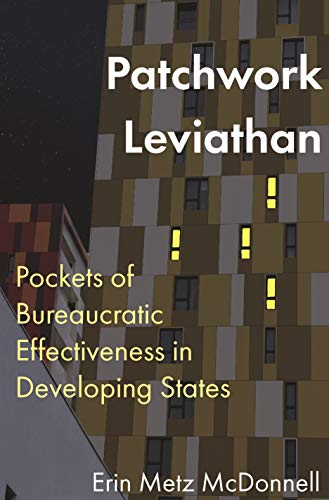 Read Patchwork Leviathan: Pockets of Bureaucratic Effectiveness in Developing States, written by Erin Metz McDonnell Read Patchwork Leviathan: Pockets of Bureaucratic Effectiveness in Developing States, written by Erin Metz McDonnell