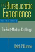 Read The Bureaucratic Experience: The Post-Modern Challenge: The Post-Modern Challenge, written by Ralph P. P. Hummel