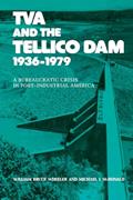 Read Tva And The Tellico Dam: A Bureaucratic Crisis In Post-industrial America, written by Willim Bruce Wheeler; Michael Mcdonald Read Tva And The Tellico Dam: A Bureaucratic Crisis In Post-industrial America, written by Willim Bruce Wheeler; Michael Mcdonald