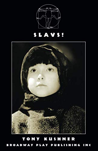Read Slavs!, written by Tony Kushner; Tony Kushner Read Slavs!, written by Tony Kushner; Tony Kushner