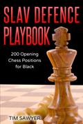 Read Slav Defence Playbook: 200 Opening Chess Positions for Black (Sawyer Chess Playbook), written by Tim Sawyer