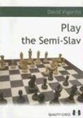 Read Play the Semi-Slav, written by David Vigorito