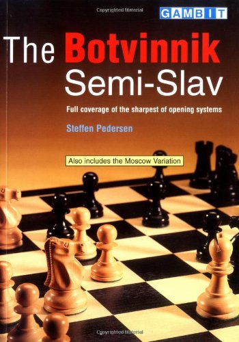 Read Botvinnik Semi-Slav, written by Steffen Pedersen Read Botvinnik Semi-Slav, written by Steffen Pedersen