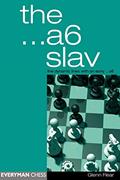 Read The ...a6 Slav: The Tricky and Dynamic Lines with...a6, written by Glenn Flear Grandmaster