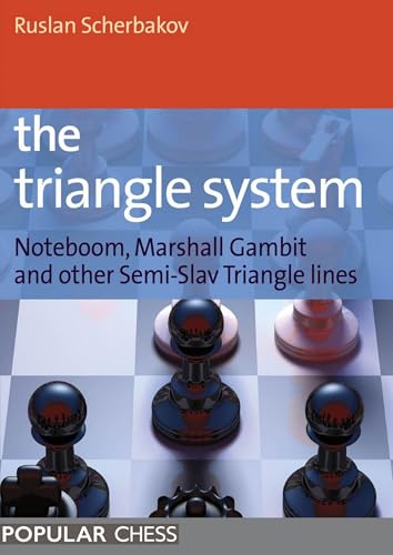 Read Triangle System: Noteboom, Marshall Gambit And Other Semi-Slav Triangle Lines (Everyman Chess), written by Ruslan Scherbakov Read Triangle System: Noteboom, Marshall Gambit And Other Semi-Slav Triangle Lines (Everyman Chess), written by Ruslan Scherbakov