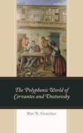 Read The Polyphonic World of Cervantes and Dostoevsky, written by Slav N. Gratchev