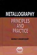 Read Metallography: Principles and Practice, written by George F. Vander Voort