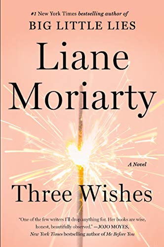 Read Three Wishes: A Novel, written by Liane Moriarty Read Three Wishes: A Novel, written by Liane Moriarty