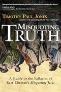 Read Misquoting Truth: A Guide to the Fallacies of Bart Ehrman's "Misquoting Jesus", written by Timothy Paul Jones