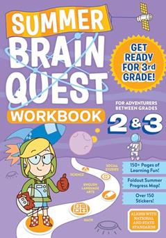 Summer Brain Quest: Between Grades 2 & 3, written by Workman Publishing; Persephone Walker; Claire Piddock