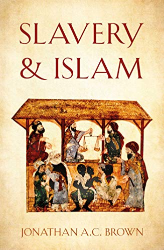 Read Slavery and Islam, written by Jonathan A.C. Brown Read Slavery and Islam, written by Jonathan A.C. Brown