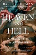 Read Heaven and Hell: A History of the Afterlife, written by Bart D. Ehrman