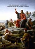 Read DID JESUS REALLY SAY THAT?!! - A Restoration of the First Gospel, written by Alan Barber