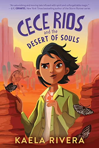 Read Cece Rios and the Desert of Souls (Cece Rios, 1), written by Kaela Rivera